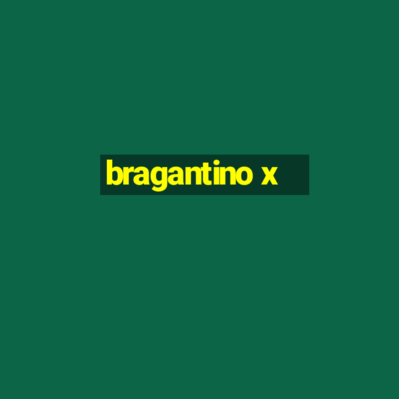 bragantino x