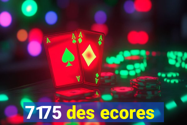 7175 des ecores