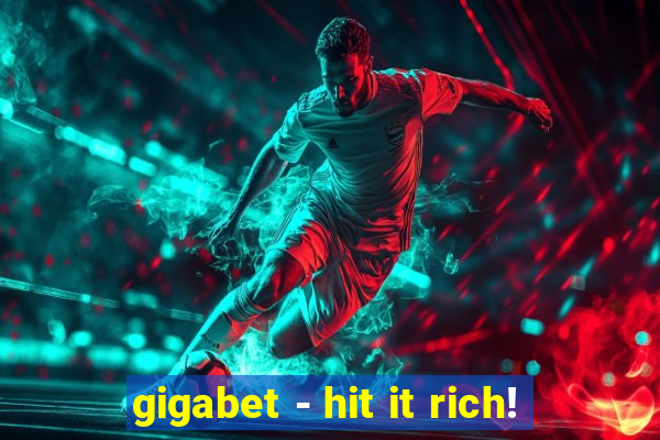 gigabet - hit it rich!