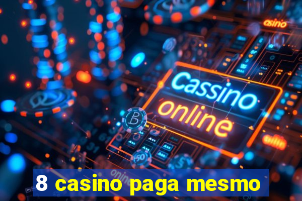 8 casino paga mesmo