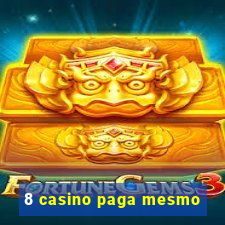 8 casino paga mesmo