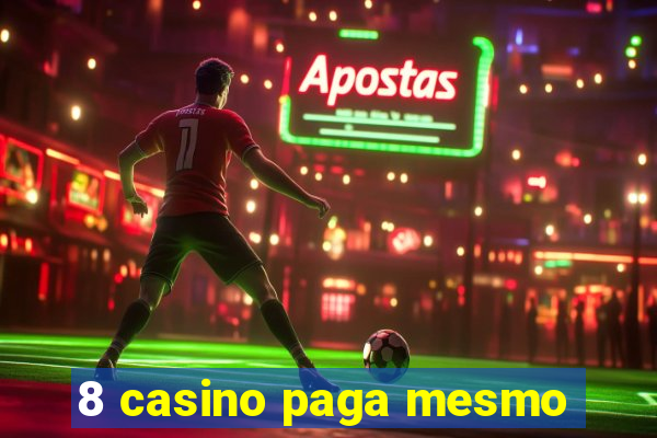 8 casino paga mesmo