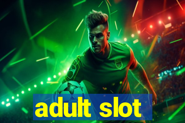 adult slot