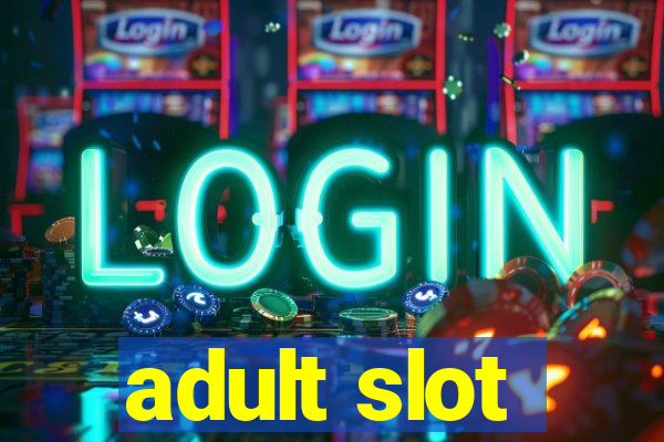 adult slot