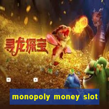 monopoly money slot