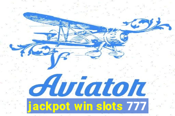 jackpot win slots 777