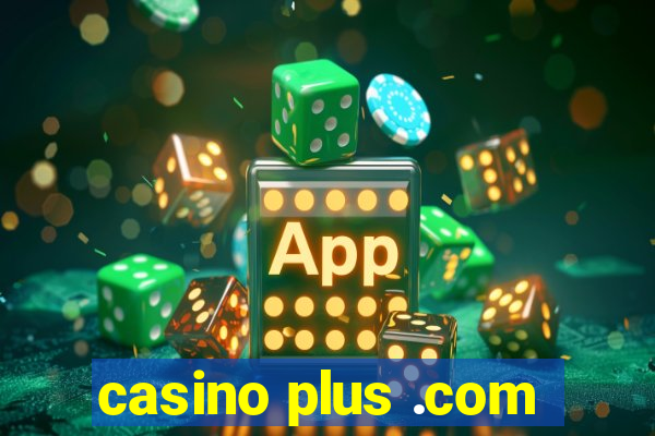 casino plus .com