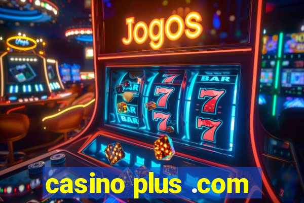 casino plus .com