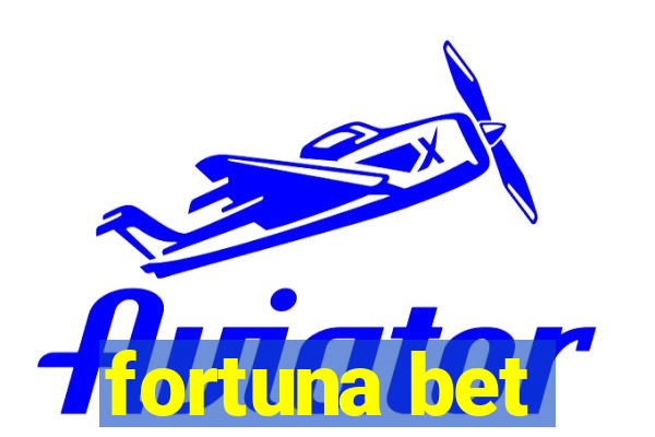 fortuna bet