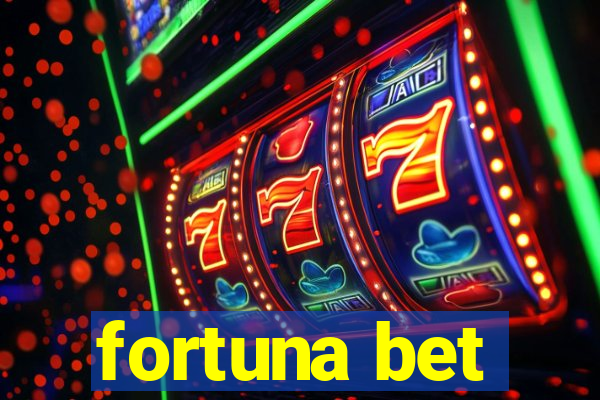 fortuna bet