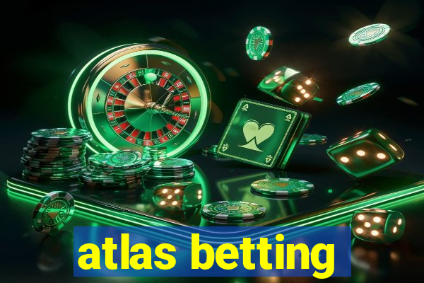 atlas betting