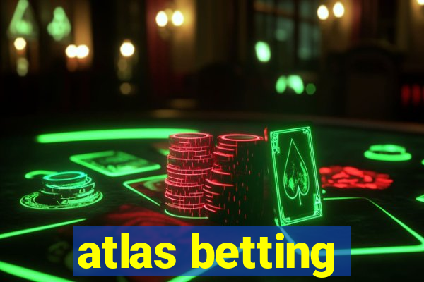 atlas betting