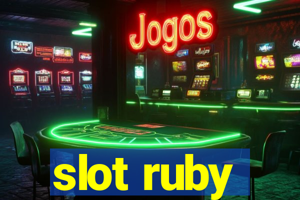 slot ruby