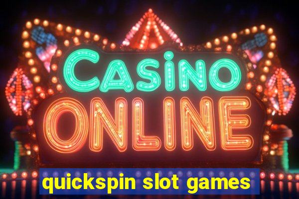 quickspin slot games