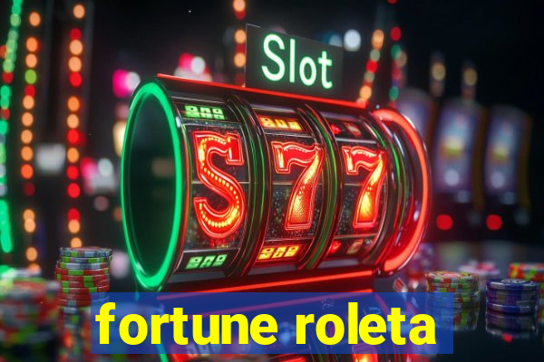 fortune roleta