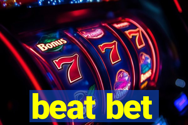 beat bet