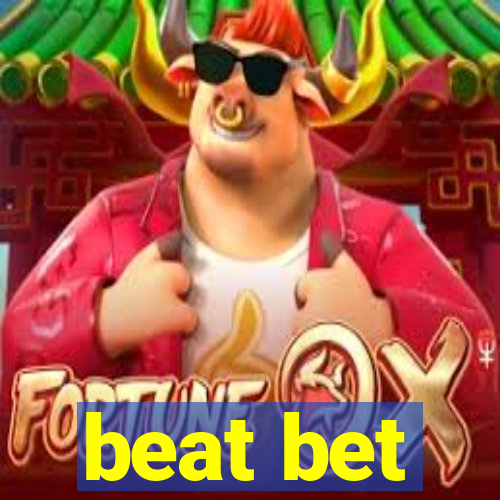 beat bet