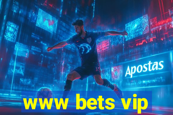 www bets vip