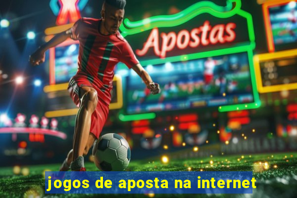 jogos de aposta na internet