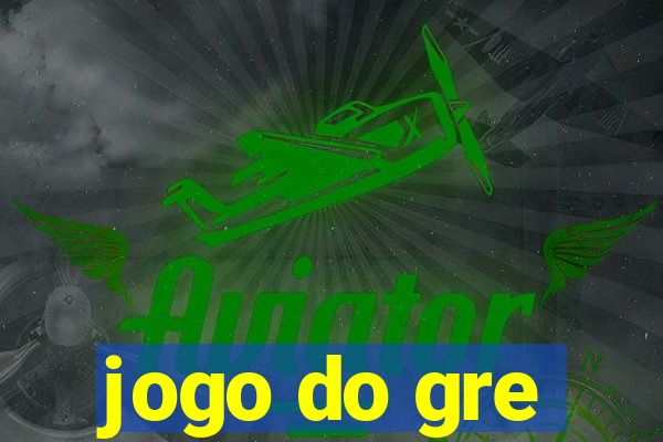 jogo do gre