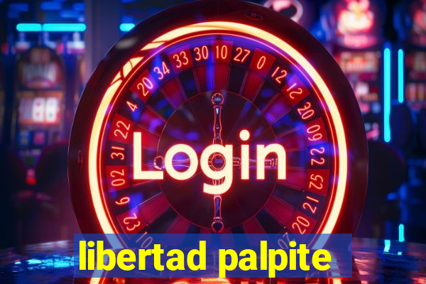 libertad palpite