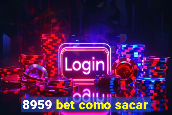 8959 bet como sacar