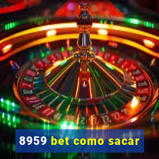 8959 bet como sacar