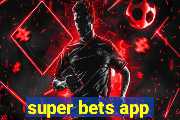 super bets app