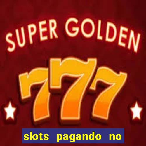 slots pagando no cadastro sem depósito