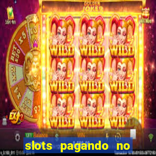 slots pagando no cadastro sem depósito