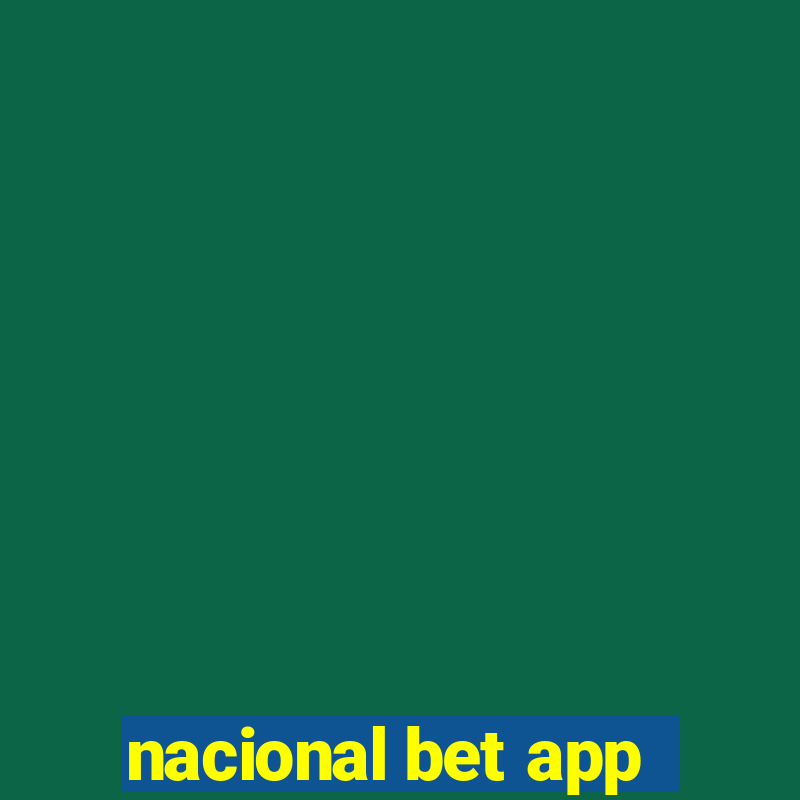 nacional bet app