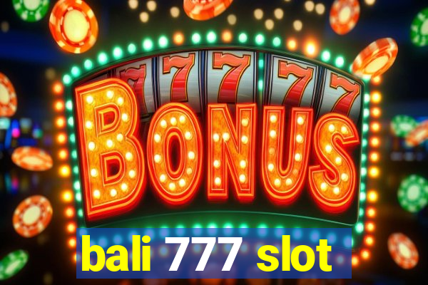 bali 777 slot