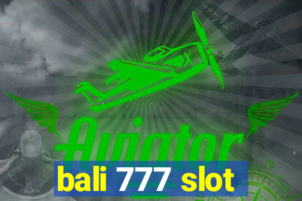 bali 777 slot