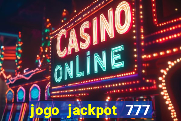 jogo jackpot 777 paga mesmo