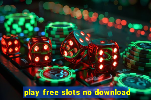 play free slots no download