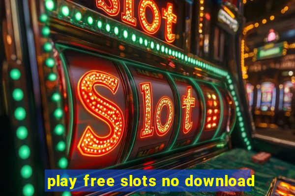 play free slots no download