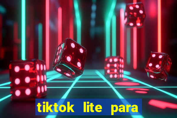 tiktok lite para ganhar dinheiro