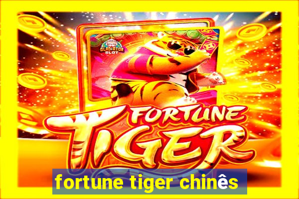 fortune tiger chinês