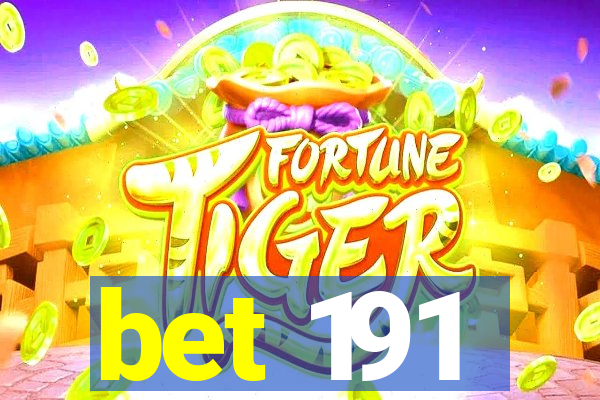 bet 191