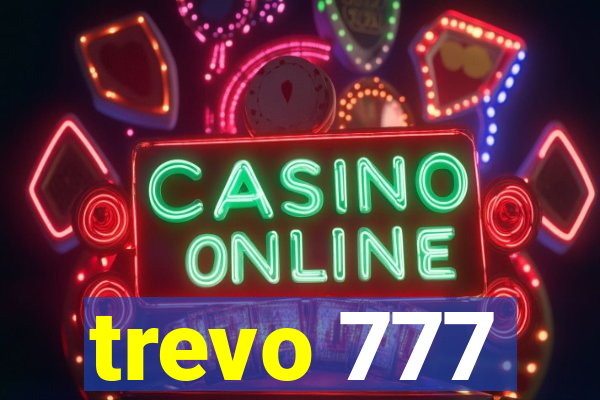 trevo 777