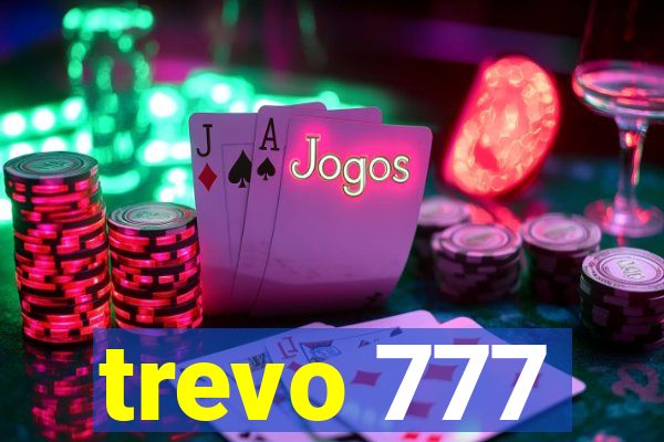 trevo 777