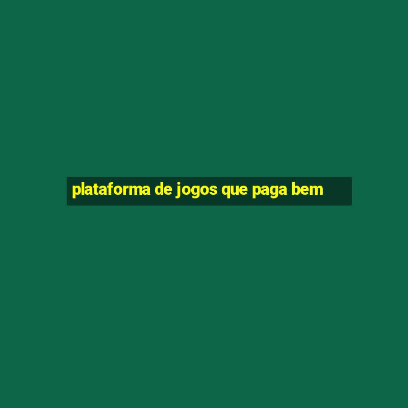 plataforma de jogos que paga bem