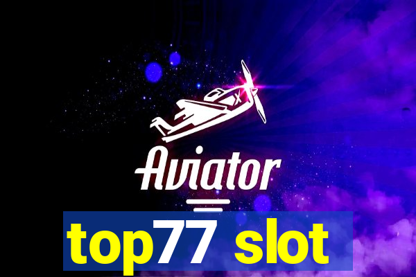 top77 slot