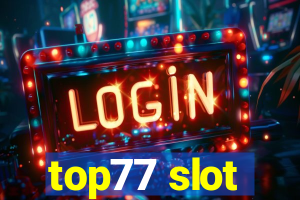 top77 slot