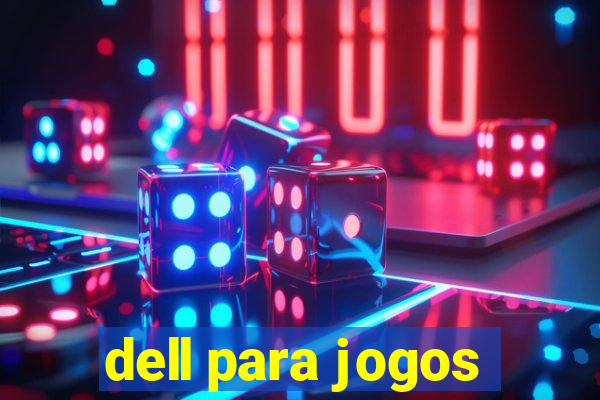 dell para jogos