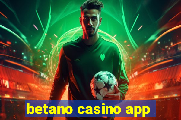 betano casino app