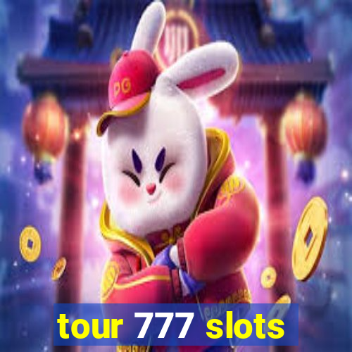 tour 777 slots