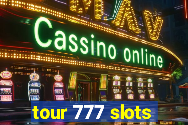 tour 777 slots