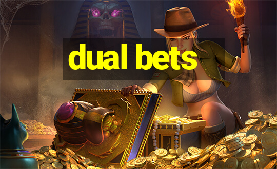 dual bets