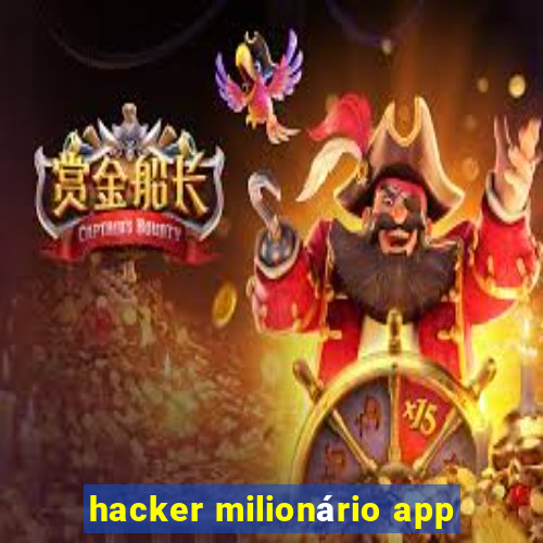 hacker milionário app